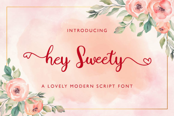 Hey Sweety: The Ultimate Script Handwritten Font Review